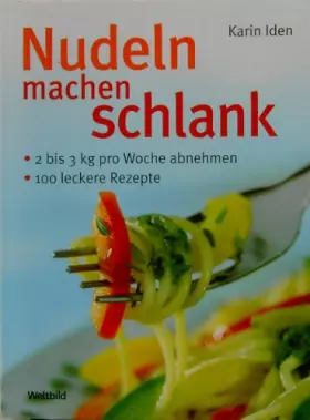 Couverture du produit · Nudeln machen schlank [Taschenbuch] by Karin Iden
