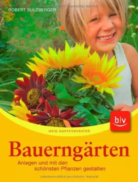 Couverture du produit · Bauerngärten: Anlegen und mit den schönsten Pflanzen gestalten
