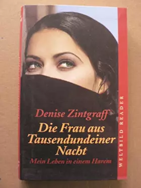 Couverture du produit · Die Frau aus Tausendundeiner Nacht - Mein Leben in einem Harem (Livre en allemand)
