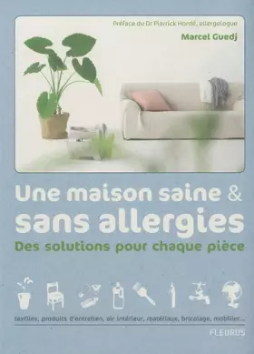 Couverture du produit · Une maison saine et sans allergies : Des solutions pour chaque pièce
