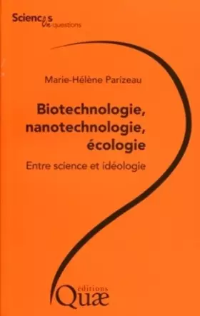 Couverture du produit · Biotechnologie, nanotechnologie, écologie.: Entre science et idéologie.