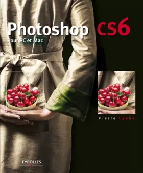 Couverture du produit · Photoshop CS6 : Pour PC et MAC