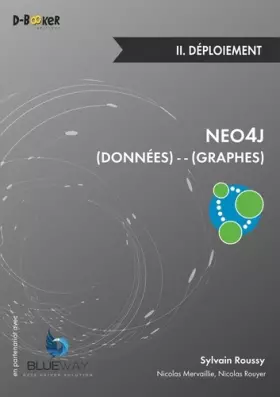 Couverture du produit · Neo4j : des données et des graphes - ii. déploiement