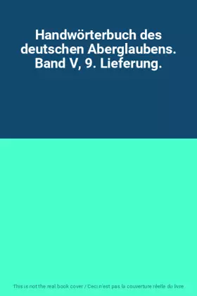 Couverture du produit · Handwörterbuch des deutschen Aberglaubens. Band V, 9. Lieferung.