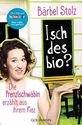 Couverture du produit · Isch des bio?: Die Prenzlschwäbin erzählt aus ihrem Kiez