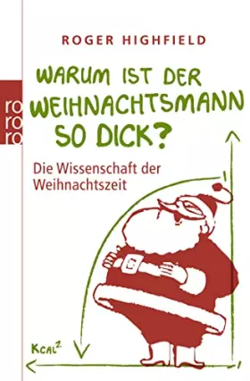 Couverture du produit · Warum ist der Weihnachtsmann so dick?: Die Wissenschaft der Weihnachtszeit