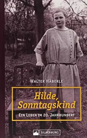 Couverture du produit · Hilde, Sonntagskind: Ein Leben im 20. Jahrhundert