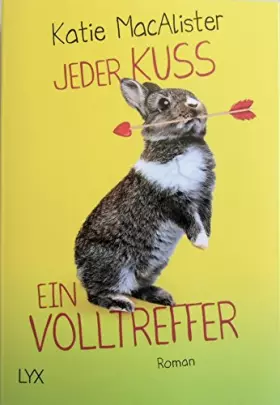 Couverture du produit · MacAlister, K: Jeder Kuss ein Volltreffer