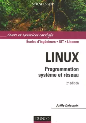 Couverture du produit · Linux : Programmation système et réseau - Cours et exercices corrigés