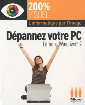 Couverture du produit · Dépannez votre PC édition Windows 7