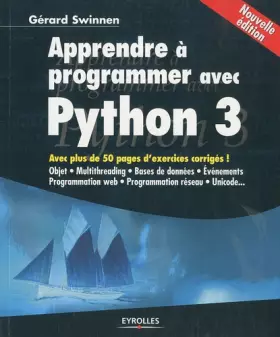 Couverture du produit · Apprendre à programmer avec Python 3 : Avec plus de 50 pages de corigés d'exercices !