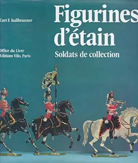 Couverture du produit · Figurines d'étain, soldats de collection.