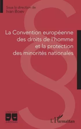 Couverture du produit · La Convention européenne des droits de l'homme et la protection des minorités nationales