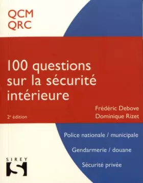 Couverture du produit · 100 Questions sur la sécurité intérieure. 2e éd. - Concours police nationale, municipale. Gendarmeri