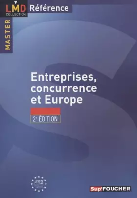 Couverture du produit · Entreprises, concurrence et Europe (Ancienne Edition)
