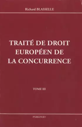 Couverture du produit · Traité de droit européen de la concurrence : Volume 3