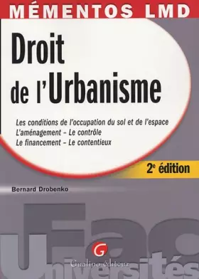 Couverture du produit · Droit de l'Urbanisme : Les conditions de l'occupation du sol et de l'espace-L'aménagement-Le contrôle-Le financement-Le content