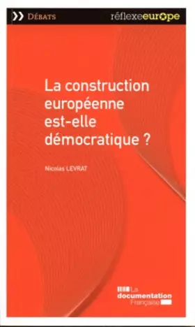 Couverture du produit · La construction européenne est-elle démocratique ?