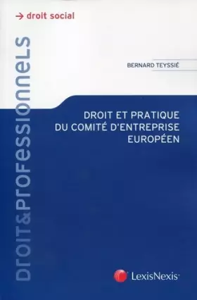 Couverture du produit · Droit et pratique du comité d'entreprise européen. Droit social.