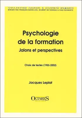 Couverture du produit · Psychologie de la formation. Jalons et perspectives, choix de textes (1955-2002)
