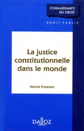 Couverture du produit · La justice constitutionnelle dans le monde - 1ère éd.