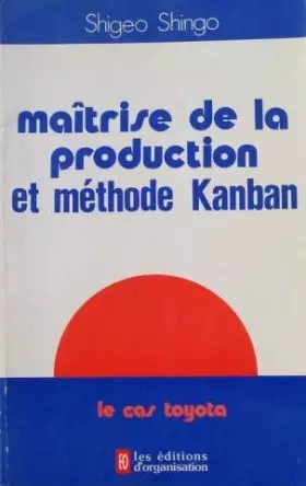 Couverture du produit · Maîtrise de la production et méthode Kanban : Le cas Toyota