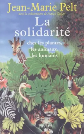 Couverture du produit · La Solidarité : Chez les plantes, les animaux, les humains