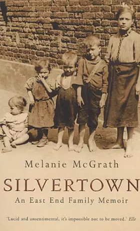 Couverture du produit · SILVERTOWN: An East End family memoir