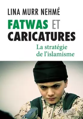 Couverture du produit · Fatwas et caricatures : la stratégie de l'Islamisme