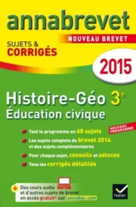 Couverture du produit · Annales Annabrevet 2015 Histoire-Géographie Éducation civique 3e: sujets et corrigés du brevet