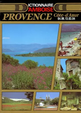 Couverture du produit · Dictionnaire d'Amboise Tome 4 : Provence Côte-d'Azur