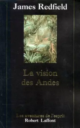 Couverture du produit · LA PROPHETIE DES ANDES. Tome 5, La vision des Andes