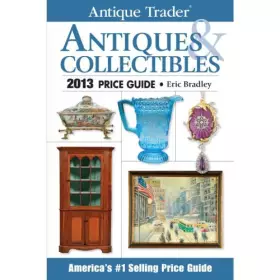 Couverture du produit · Antique Trader Antiques & Collectibles Price Guide 2013