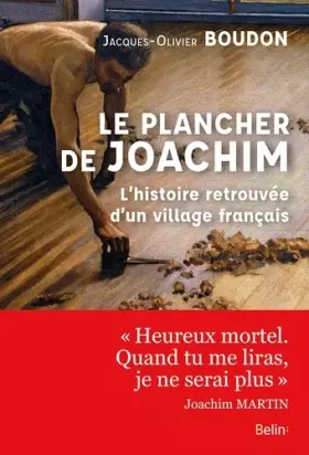 Couverture du produit · Le plancher de Joachim - L'histoire retrouvée d'un village français