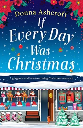 Couverture du produit · If Every Day Was Christmas: A gorgeous and heart-warming Christmas romance