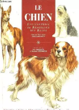 Couverture du produit · Le chien : Encyclopédie de référence des races