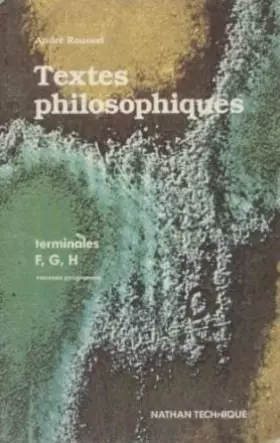 Couverture du produit · Textes philosophiques : Classes terminales F, G, H