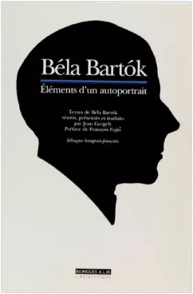 Couverture du produit · Bela bartok éléments d'un autoportrait (bilingue hongrois-français)