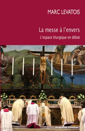 Couverture du produit · La messe à l'envers: La liturgie de l'eglise catholique en débat