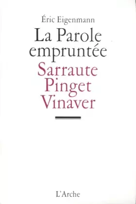 Couverture du produit · La parole empruntée, Sarraute Pinget Vinaver