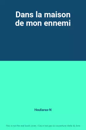 Couverture du produit · Dans la maison de mon ennemi
