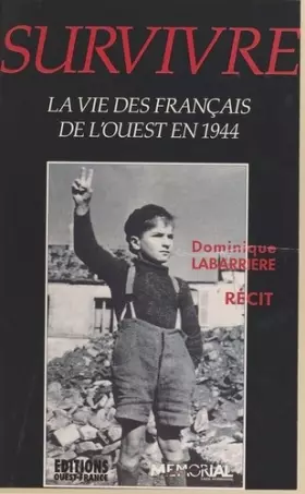 Couverture du produit · Survivre : La vie des Français de l'Ouest en 44