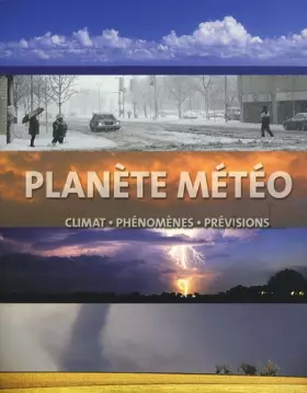 Couverture du produit · Planète météo: Climat, phénomènes, prévisions