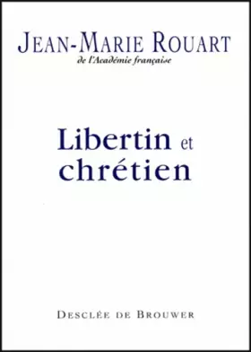 Couverture du produit · Libertin et chrétien, entretiens avec Marc Leboucher