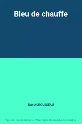 Couverture du produit · Bleu de chauffe