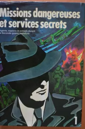 Couverture du produit · MISSIONS DANGEREUSES ET SERVICES SECRETS VOLUME 1