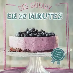 Couverture du produit · Des gâteaux en 30 minutes