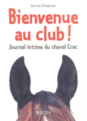 Couverture du produit · Bienvenue au club ! Journal intime du cheval Crac