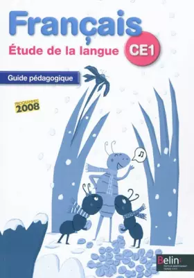 Couverture du produit · Français CE1 Etude de la langue : Guide pédagogique, programmes 2008
