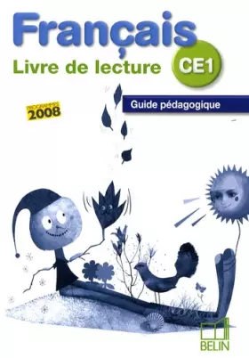 Couverture du produit · Français CE1 Livre de lecture : Guide pédagogique, programmes 2008